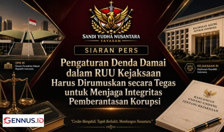 Yayasan Sandi Yudha Nusantara: Pengaturan Denda Damai dalam RUU Kejaksaan Perlu Dirumuskan secara Tegas demi Menjaga Integritas Sistem Pemberantasan Korupsi