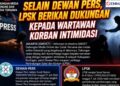 Selain Dewan Pers, LPSK Berikan Dukungan Kepada Wartawan Korban Intimidasi